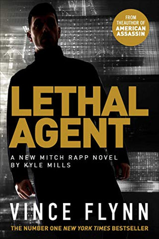 Lethal Agent (The Mitch Rapp Series Book 18) by Vince Flynn 2019